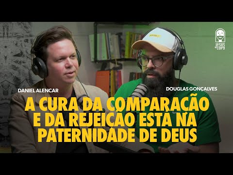 What is God's favorite name? | Copying Jesus Podcast with Douglas Gonçalves and Daniel Alencar