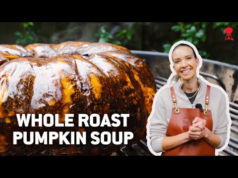 BBQ Whole Roast Pumpkin Soup on the Weber Kettle