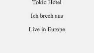 Tokio Hotel - Ich brech aus (Live in Europe)