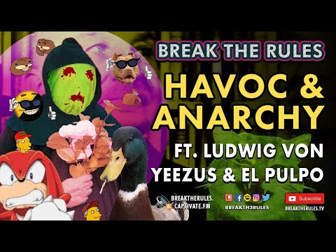 Havoc & Anarchy - Ft. Ludwig Von Yeezus & El Pulpo