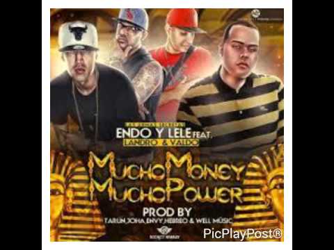 Endo y Lele Ft Valdo y Landro - Mucho Money Mucho Power