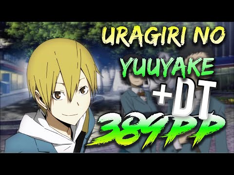 osu! URAGIRI NO YUUYAKE [Deception] 7⭐️+DT FC | toebahbee
