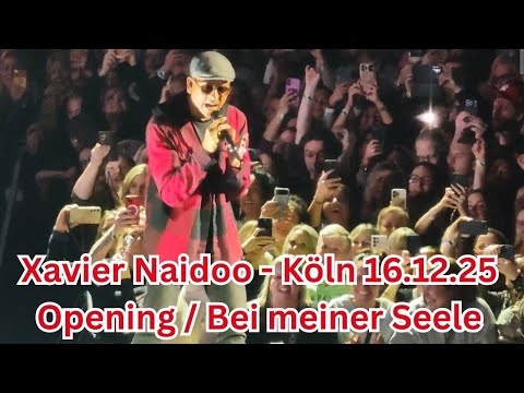 Xavier Naidoo Konzert Köln Opening - 16.12.25 / "Bei meiner Seele"