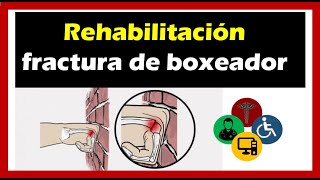Fractura de boxeador REHABILITACIÓN