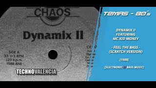 TEMAS: Dynamix II Featuring MC Kid Money - Feel The Bass (Scratch Version)