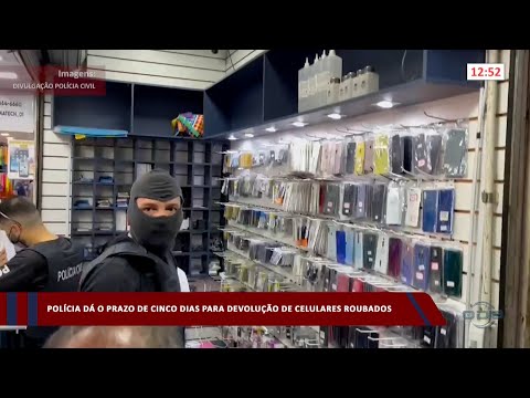 Polícia dá o prazo de cinco dias para devolução de celulares roubados 20 04 2023