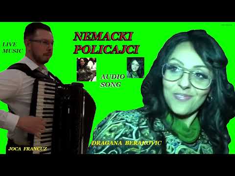 Dragana Berakovic - Nemacki Policajci