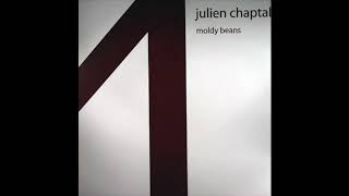 Julien Chaptal - Moldy Beans