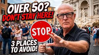 3 Popular Rome Location You Should Avoid Staying At If You Are OVER 50!