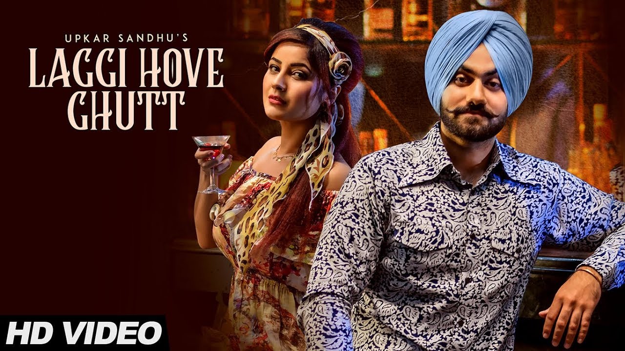Laggi Hove Ghutt Lyrics  | Laggi Hove Ghutt | Upkar Sandhu | Gupz Sehra