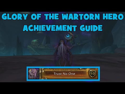 WoW BfA - Glory of the Wartorn Hero - 'Trust No One' Achievement Guide