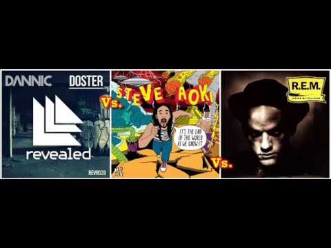 Dannic vs. R.E.M. vs. Steve Aoki - Losing my Doster Transcend (Dj Sunset Mashup)