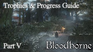 Bloodborne - Trophy/Progress Guide Part 5
