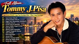 Download lagu Tommy J Pisa Full Album Terbaik | Lagu Lawas Nostalgia 80an 90an Paling Menyentuh Hati mp3 Download lagu Tommy J Pisa Full Album Terbaik | Lagu Lawas Nostalgia 80an 90an Paling Menyentuh Hati mp3