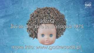 Music video thumbnail preview for Jazz Q - Živí se diví (Live in Bratislava 1975) by Jazz Q