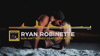 Ryan Robinette Sun Ain't Kissed