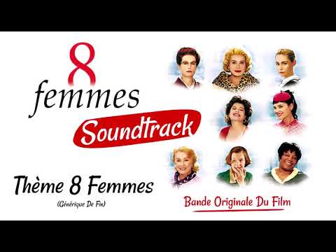 8 Femmes: Thème 8 Femmes [Générique De Fin] – Bande Originale Du Film (8 Women Soundtrack) (2001)