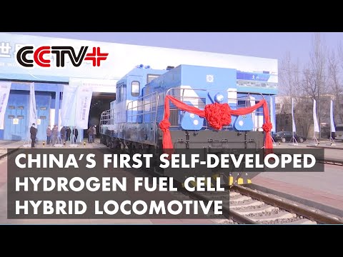 China’s First Self-developed Hydrogen Fuel Cellhybrid Locomotive
