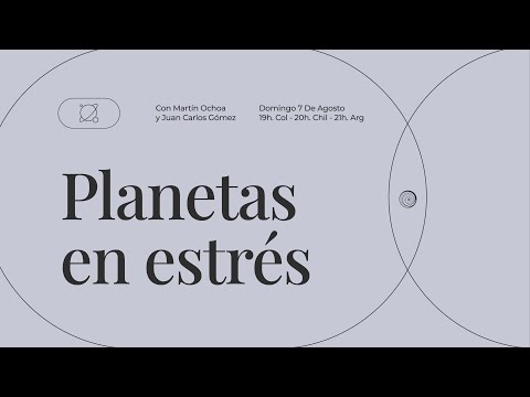 Planetas en Estrés con Martín Ochoa