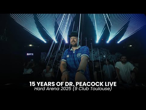 15 Years of Dr. Peacock @ Hard Arena 2025 (9 Club Toulouse)