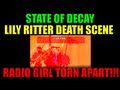 State Of Decay | Lily Ritter Death Scene | Radio ...