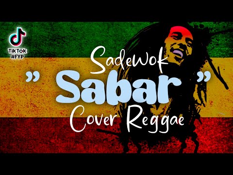 SABAR (Duh sayang ngapuntene saestu) - Sadewok Cover Reggae + Lirik