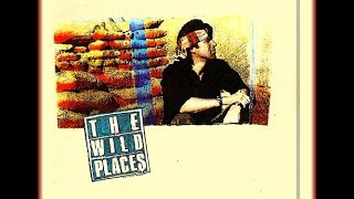 Wild Places   - Dan Fogelberg for Barb