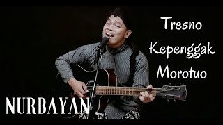 Download lagu TRESNO KEPENGGAK MOROTUO - NURBAYAN | COVER BY SIHO LIVE ACOUSTIC mp3