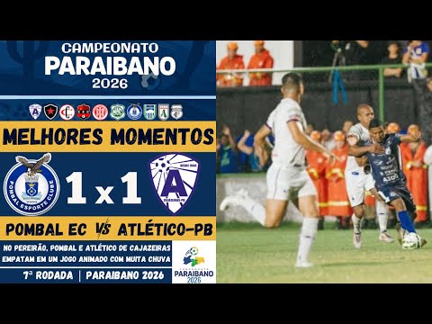 Pombal vs Atlético de Cajazeiras | Highlights | 7th Round | Paraíba State Championship 2026