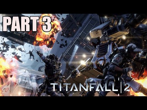 TITANFALL 2 Walkthrough Gameplay Part 3 Full game (No Commentary)