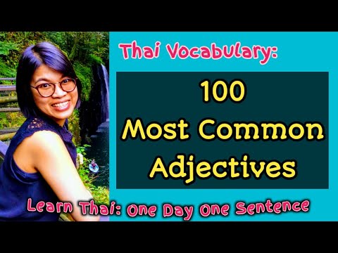 First 100 Thai Adjectives: You Must Know!! #LearnThaiOneDayOneSentence