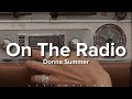 Donna Summer - On The Radio (Lyrics)