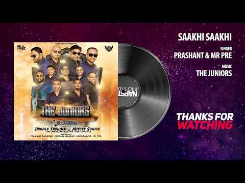 Saakhi Saakhi| Prashant Ramjatan ft. Mr Pre | The Juniors - Double Trouble 2019