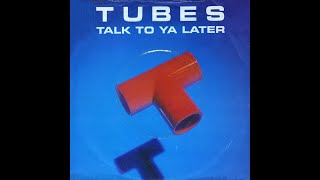 The Tubes - Talk To Ya Later (RESTORED VIDEO)