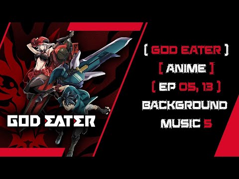 God Eater(Ani) Backg Song5 (Human After All by GHOST ORACLE DRIVE feat.Sen to Chihiro Chicchi(BiSH))