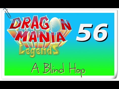 A Blind Hop - Dragon Mania Legends - Part 56
