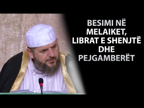 28. Akide Tahavije "Besimi në melaiket, librat e shenjtë dhe pejgamberët"