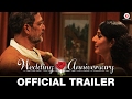 Wedding Anniversary - Official Trailer | Nana Patekar & Mahie Gill