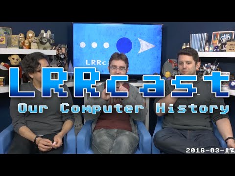 LRRcast - Our Computer History