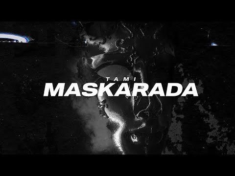 TAMI - MASKARADA 🎭