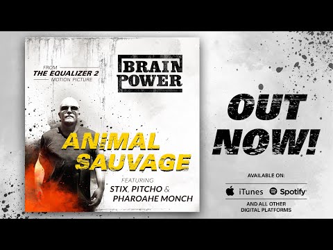 Brainpower - Animal Sauvage (from The Equalizer 2) ft. Stix, Pitcho & Pharoahe Monch [Lyric Video]