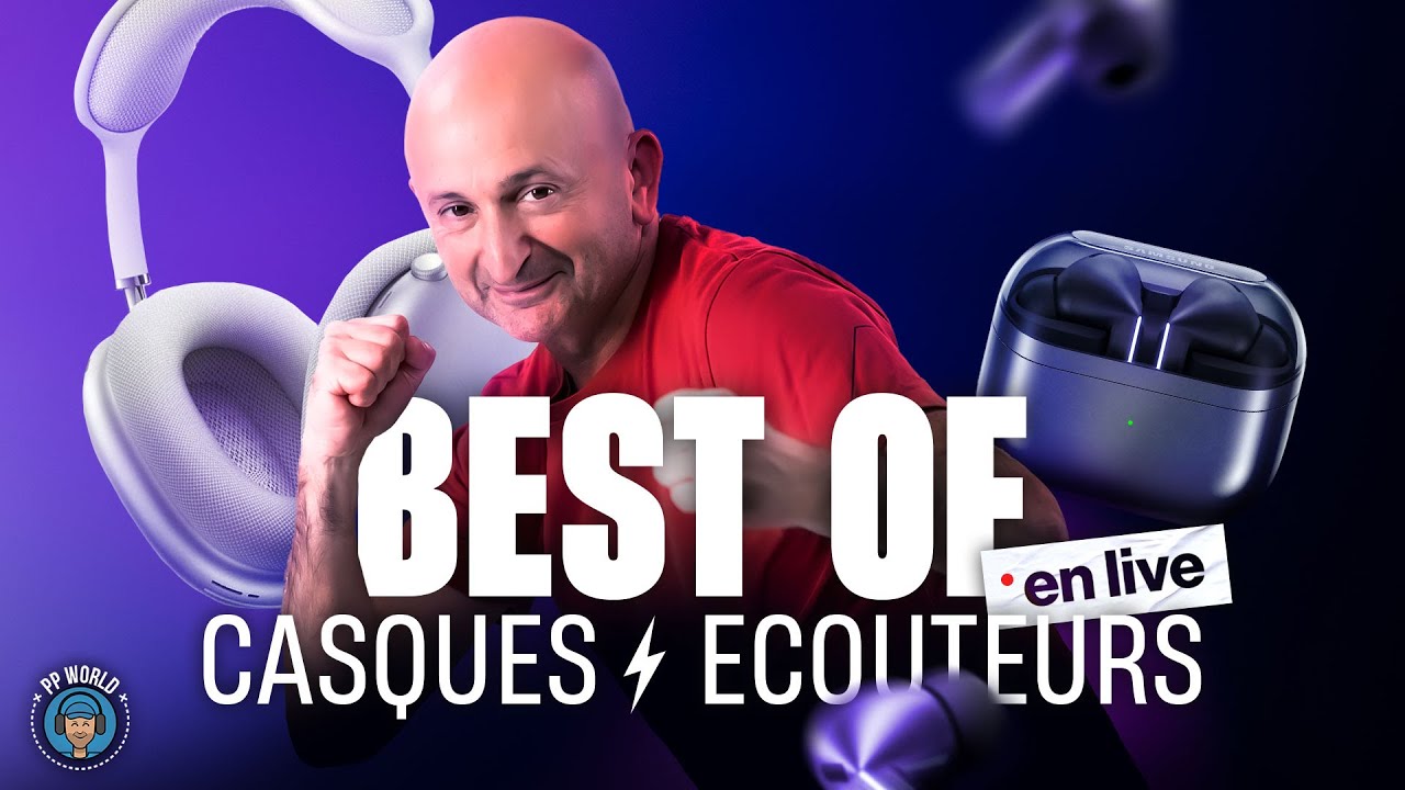 LIVE "Best Of Casques et Écouteurs 2024" !