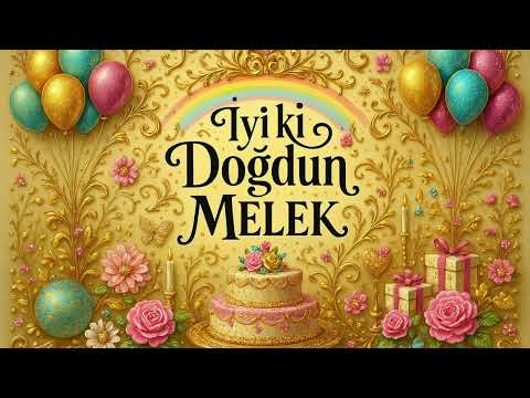 Melek: İyi ki Doğdun Melek Şarkısı | Happy Birthday Melek Song in Turkish