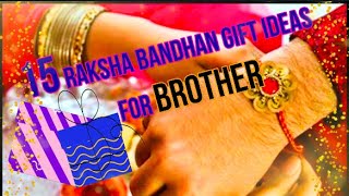 TOP 15 Raksha Bandhan Gift Ideas For Brother