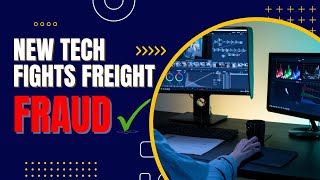 Freight FRAUD Exposed! How Tech Stops Fake Carriers & Brokers