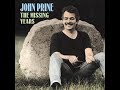 It's A Big Old Goofy World~John Prine