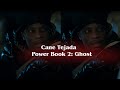 Cane Tejada Power Book 2 Ghost