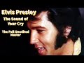 Elvis Presley - The Sound of Your Cry - The Full Length Unedited Master
