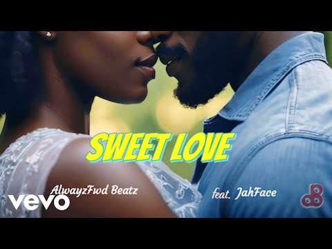 AlwayzFwd Beatz - Sweet Love ft. JahFace