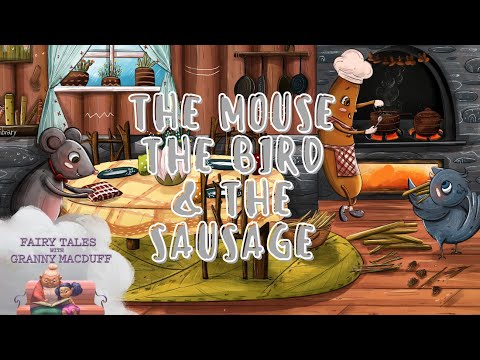 The Mouse, The Bird, & The Sausage